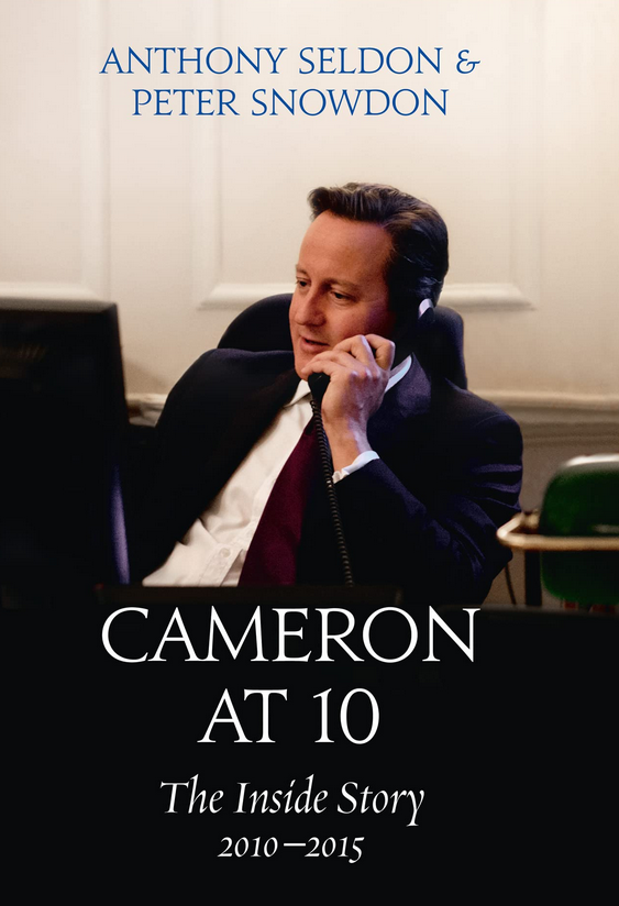 Book cover of Cameron at 10: The Inside Story 2010–2015 by Peter Snowdon Book cover of Cameron at 10: The Inside Story 2010–2015 by Peter Snowdon